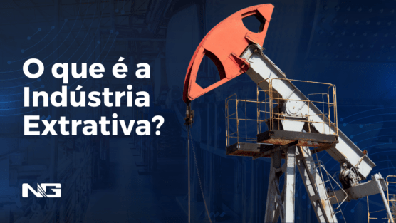Indústria Extrativa: o que é e o que faz?