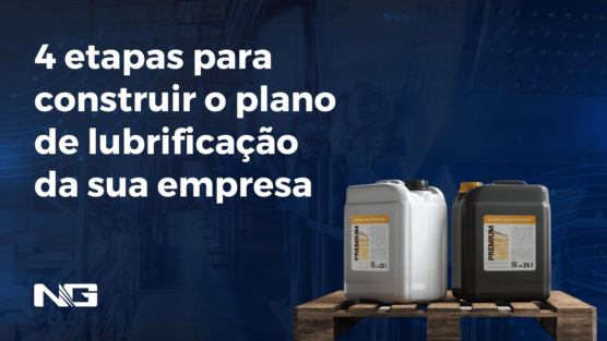 4 etapas para construir o plano de lubrificação da sua empresa