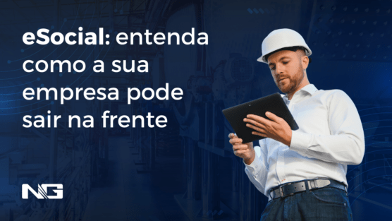 eSocial: entenda como a sua empresa pode sair na frente