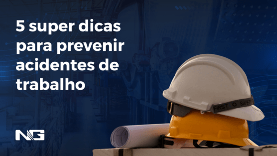 5 super dicas para prevenir acidentes de trabalho