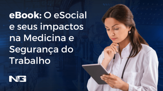 eBook: O eSocial e seus impactos na Medicina e Segurança do Trabalho