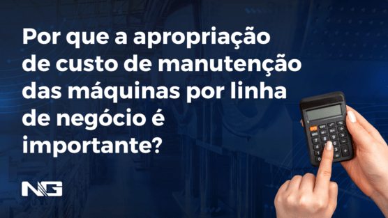 Por que a apropriação de custo de manutenção das máquinas por linha de negócio é importante?