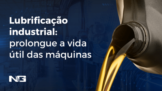 Lubrificação industrial: prolongue a vida útil das máquinas