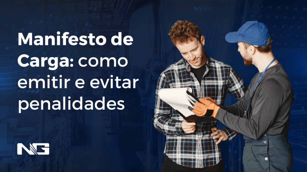 Manifesto de Carga: como emitir e evitar penalidades