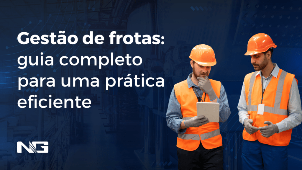 Gestão de frotas: guia completo para uma prática eficiente