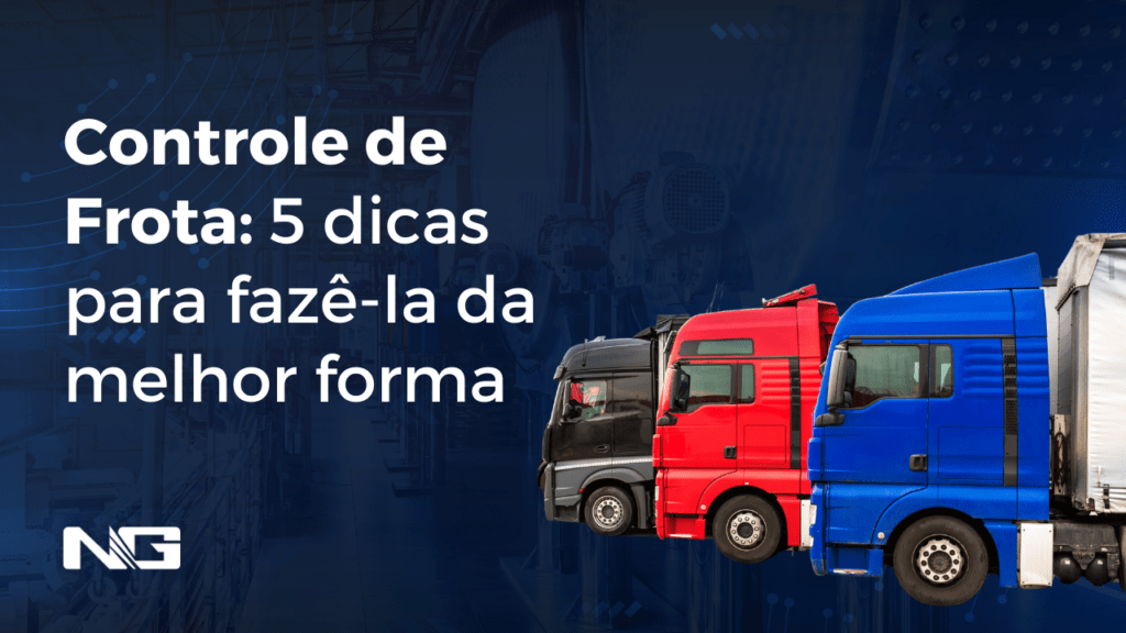 Controle de Frota: 5 dicas para fazê-la da melhor forma