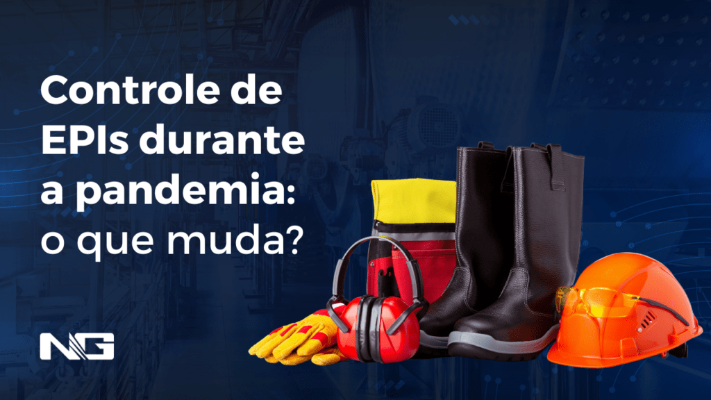 Controle de EPIs durante a pandemia: o que muda?
