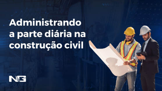 Administrando a parte diária na construção civil