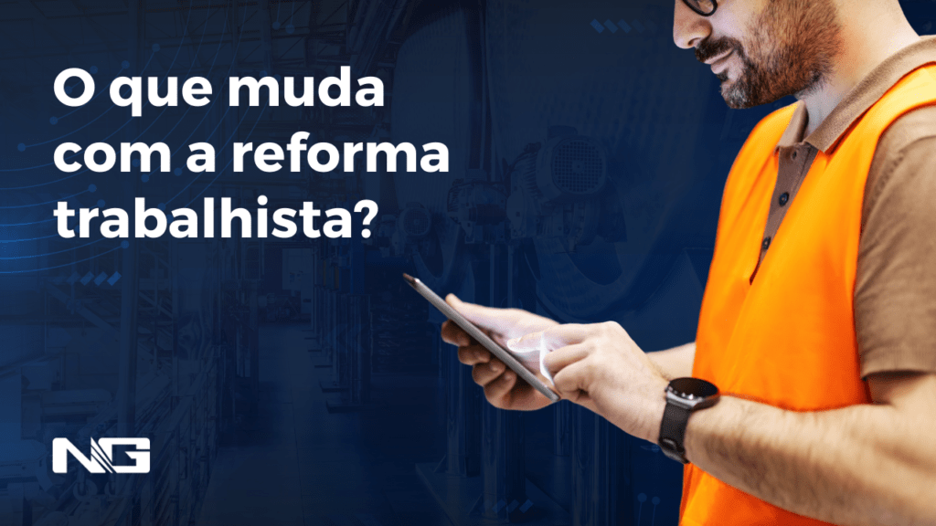 O que muda com a reforma trabalhista?