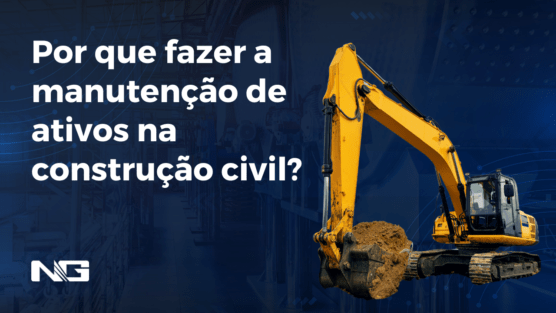 Por que fazer a manutenção de ativos na construção civil?