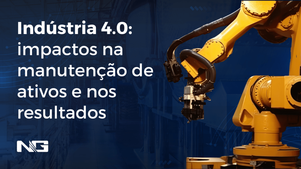 Indústria 4.0: impactos na manutenção de ativos e nos resultados