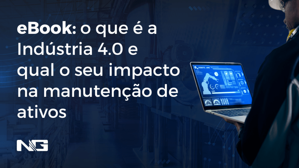 eBook: o que é a Indústria 4.0 e qual o seu impacto na manutenção de ativos