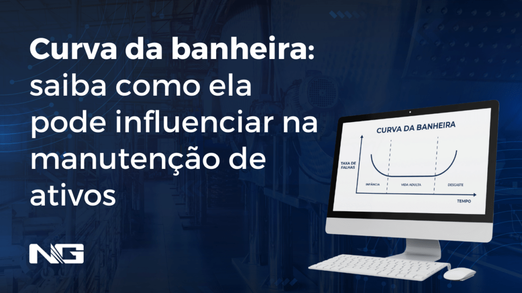 Curva da banheira: saiba como ela pode influenciar na manutenção de ativos