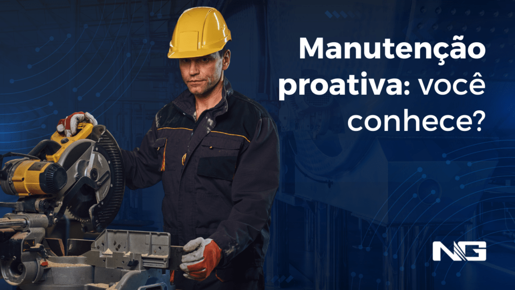 Manutenção proativa: você conhece?