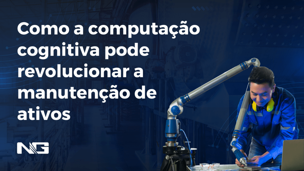 Como a computação cognitiva pode revolucionar a manutenção de ativos