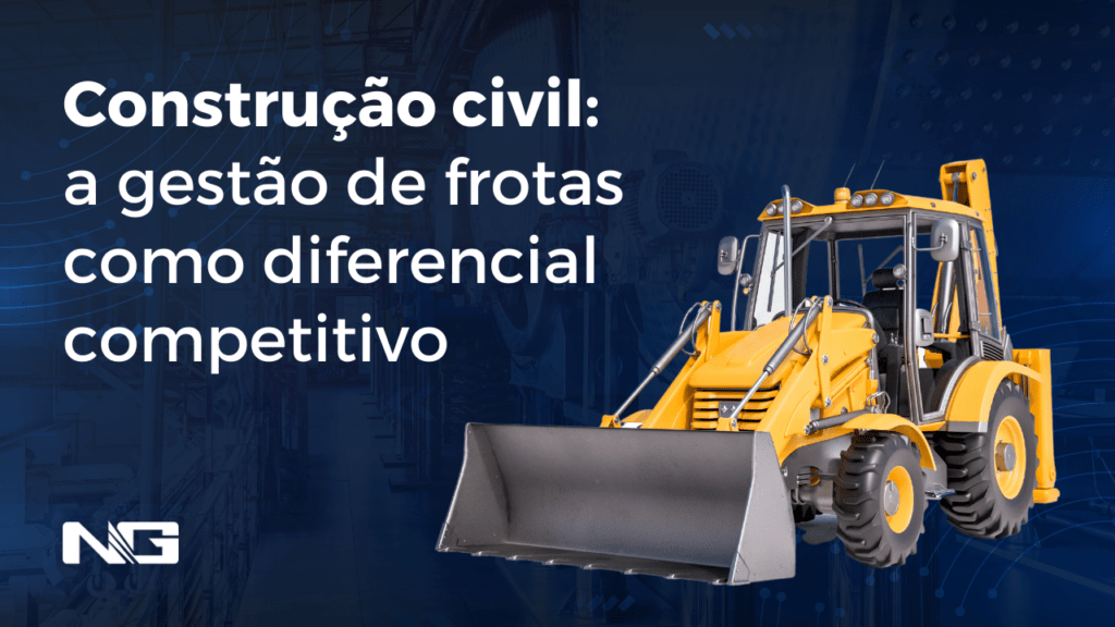 Construção civil: a gestão de frotas como diferencial competitivo