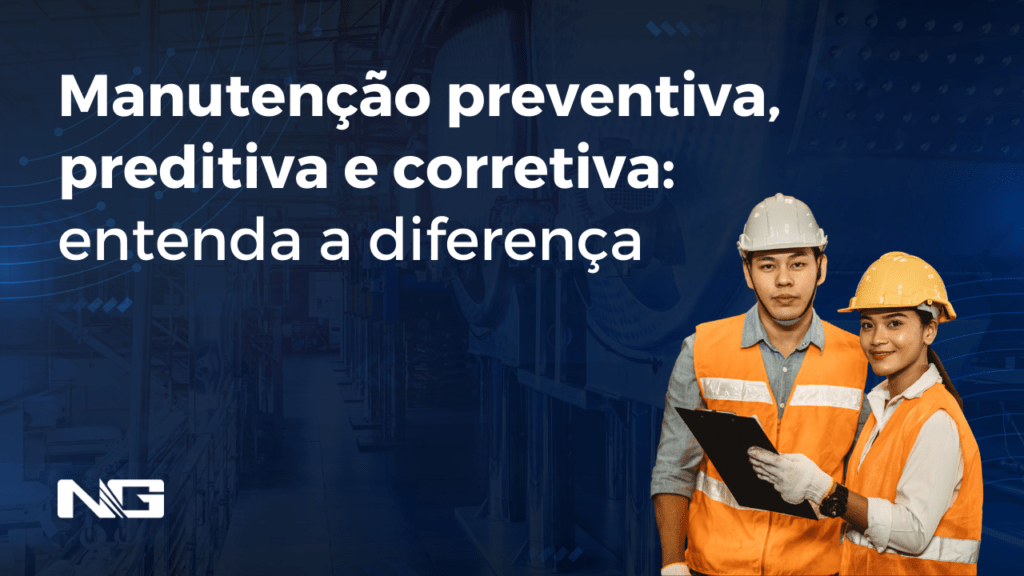 Manutenção preventiva, preditiva e corretiva: entenda a diferença