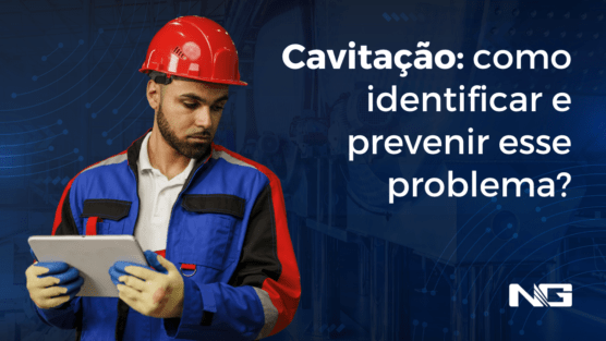 Cavitação: como identificar e prevenir esse problema?