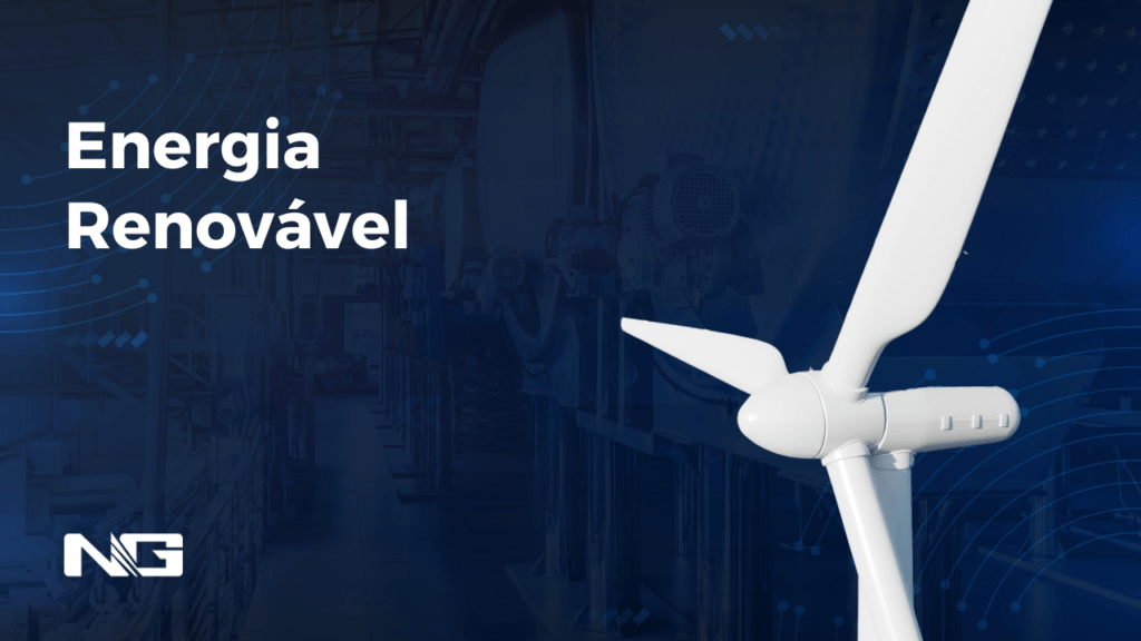 Energia Renovável: o que é, tipos e quais seus benefícios?