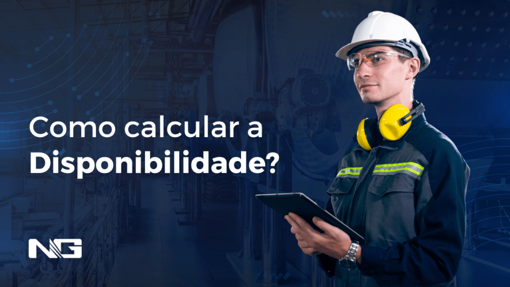 Disponibilidade: o que é e como calcular na manutenção?